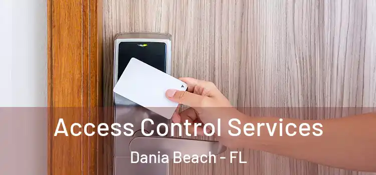 Access Control Services Dania Beach - FL