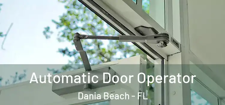 Automatic Door Operator Dania Beach - FL