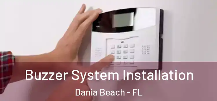 Buzzer System Installation Dania Beach - FL