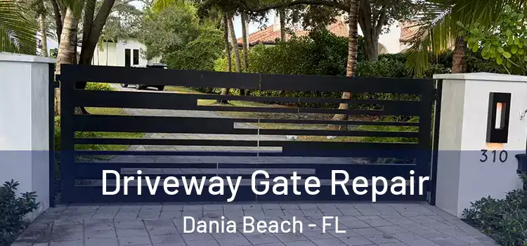 Driveway Gate Repair Dania Beach - FL