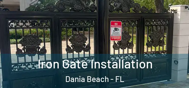 Iron Gate Installation Dania Beach - FL