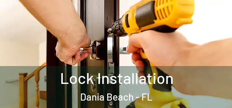 Lock Installation Dania Beach - FL