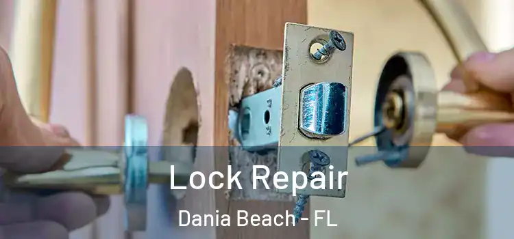 Lock Repair Dania Beach - FL