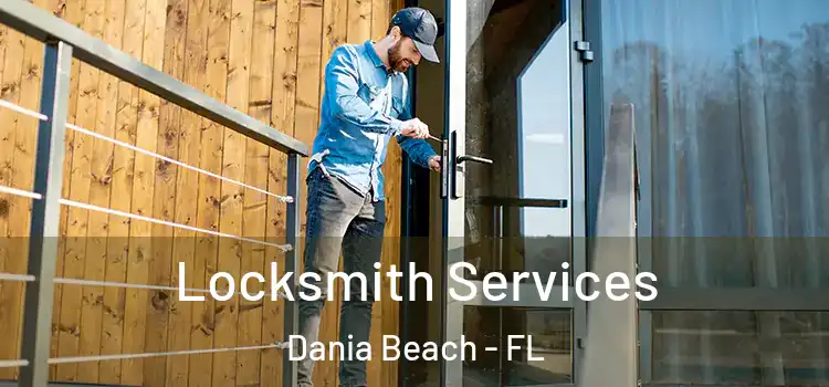 Locksmith Services Dania Beach - FL