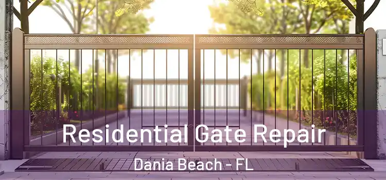 Residential Gate Repair Dania Beach - FL