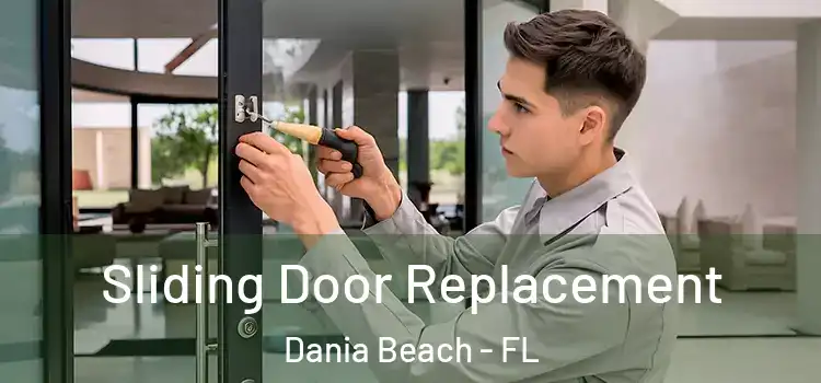 Sliding Door Replacement Dania Beach - FL