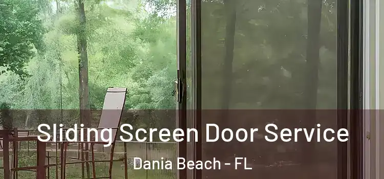 Sliding Screen Door Service Dania Beach - FL